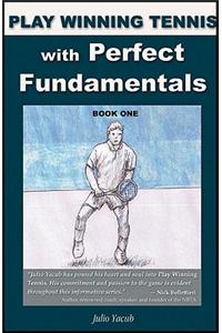 Play Winning Tennis with Perfect Fundamentals