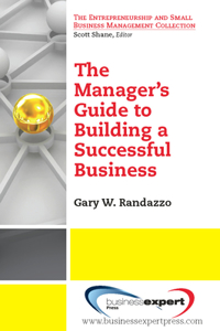 Manager's Guide to Building a Successful Business