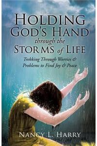 Holding God's Hand Through the Storms of Life