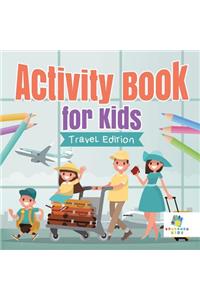 Activity Book for Kids Travel Edition
