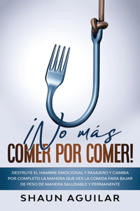 ¡No más Comer por Comer!