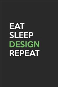 Eat Sleep Design Repeat