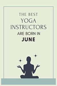 The best yoga instructors are born in June