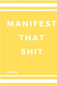 Manifest That Shit! You Badass Bitch (Law Of attraction Planner 2020)