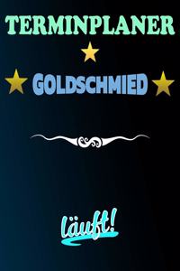 Terminplaner Goldschmied läuft!