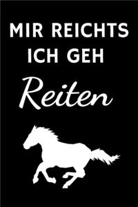 Mir reichts ich geh Reiten