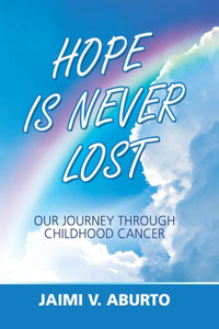 Hope Is Never Lost