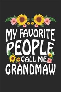 Grandma Gift My Favorite People Call Me Grandmaw