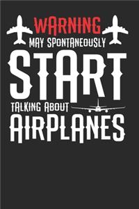 Warning May Spontaneously Start Talking About Airplanes