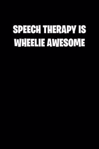 Speech Therapy Is Wheelie Awesome