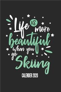 Life Is More Beautiful When You Go Skiing Calender 2020