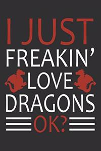 I Just Freaking Love Dragons Okay?
