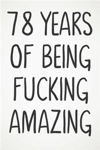 78 Years Of Being Fucking Amazing