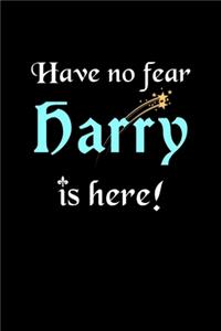 Have No Fear, Harry Is Here: Personalized Name Journal Notebook Blank Lined Customized Diary Planner Gifts