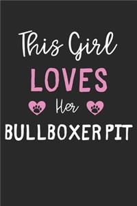 This Girl Loves Her Bullboxer Pit