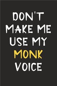 Don't Make Me Use My Monk Voice