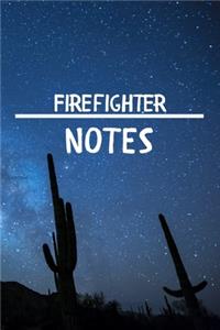 Firefighter Notes