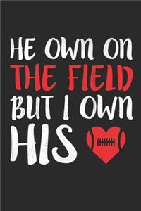 he own the field bit i own his heart