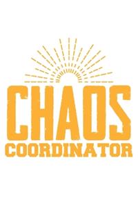 Chaos Coordinator Funny Teacher Funny Mom