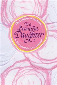 Language of the Heart... to a Beautiful Daughter