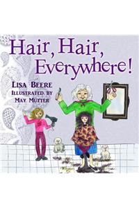 Hair, Hair, Everywhere!