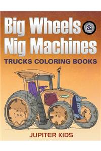 Big Wheels & Big Machines