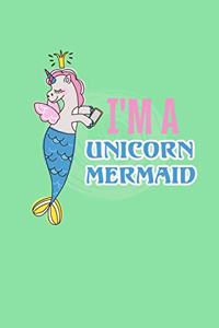 I'm A Unicorn Mermaid