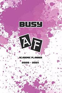 Busy AF Academic Planner 2020-2021