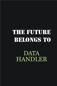 The future belongs to Data handler