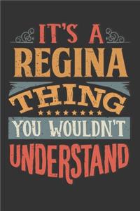 Its A Regina Thing You Wouldnt Understand