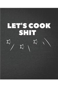 Let's Cook Shit