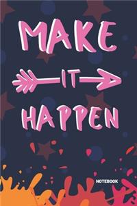 Make It Happen Notebook: Navy Blue Cover 6x9" 120 Pages Inspirational Journal Diary, Creative Quotes, College Ruled Lined Paper