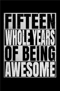 Fifteen Whole Years Of Being Awesome