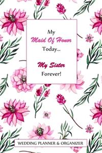 My Maid Of Honor Today