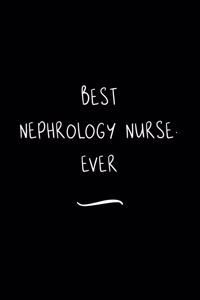 Best Nephrology Nurse. Ever