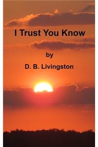 I Trust You Know