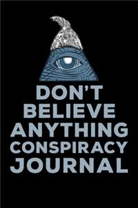 Dont' Believe Anything Conspiracy Journal