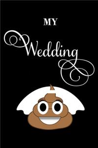 My Wedding Shit: Portable Wedding Planner and Organizer - Funny Bride to Be or Engagement Gift Idea