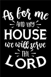 As For Me And My House We Wife Serve The Lord