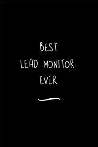 Best Lead Monitor. Ever