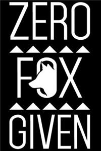 Zero Fox Given