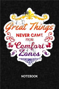 Great Things Never Came From Comfort Zones