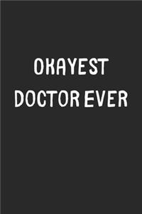 Okayest Doctor Ever