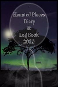 Haunted Places Diary & Log Book 2020