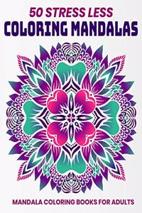 50 Stress Less Coloring Mandalas