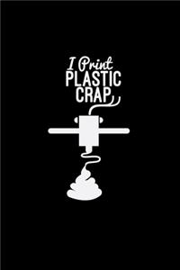 I print plastic crap