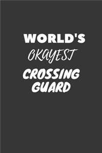 World's Okayest Crossing Guard Notebook