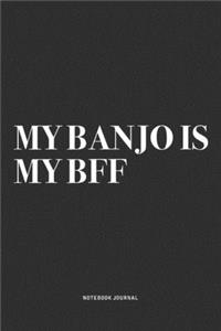 My Banjo Is My BFF