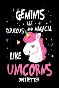 Geminis are Fabulous and Magical Like Unicorns Only Better