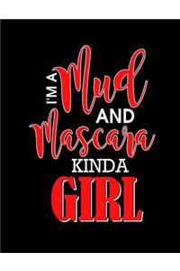 I'm A Mud and Mascara Kinda Girl Notebook - Blank Unlined